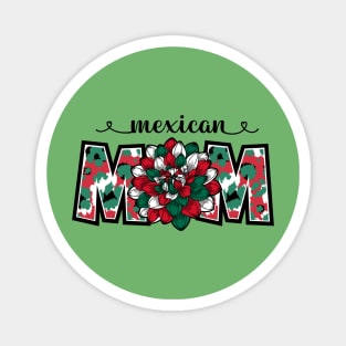 Mexican Mom Dahlia Mexican Flag Colors Magnet